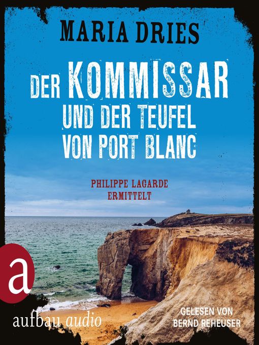 Title details for Der Kommissar und der Teufel von Port Blanc--Kommissar Philippe Lagarde--Ein Kriminalroman aus der Normandie, Band 12 by Maria Dries - Available
